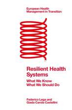 Resilient Health Systems – What We Know; What We Should Do