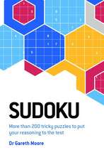 Sudoku: More Than 200 Tricky Puzzles to Put Your Reasoning to the Test