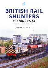 Bendall, S: British Rail Shunters