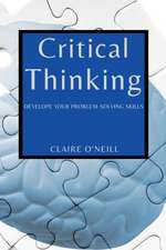 Critical Thinking for Beginners: Develope Your Problem-Solving Skills