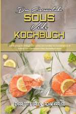 Green, C: Erstaunliche Sous Vide Kochbuch