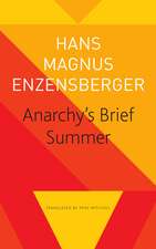 Anarchy’s Brief Summer: The Life and Death of Buenaventura Durruti