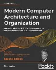 Modern Computer Architecture and Organization - Second Edition