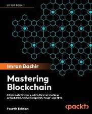 Mastering Blockchain - Fourth Edition