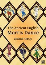 Heaney, M: Ancient English Morris Dance