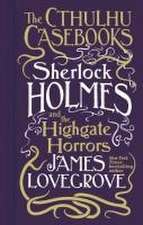 Sherlock Holmes and the Highgate Horrors