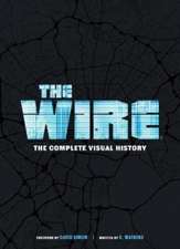 Easton, B: Wire: The Complete Visual History