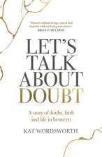 Let′s Talk About Doubt – A story of doubt, faith and life in between