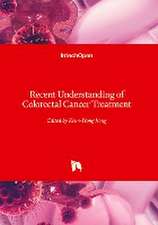 Recent Understanding of Colorectal Cancer Treatment