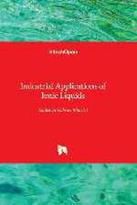 Industrial Applications of Ionic Liquids