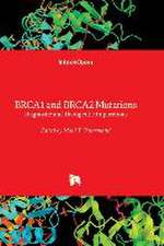 BRCA1 and BRCA2 Mutations - Diagnostic and Therapeutic Implications