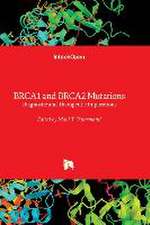 BRCA1 and BRCA2 Mutations