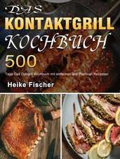 Fischer, H: Kontaktgrill Kochbuch