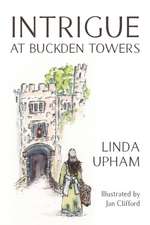 INTRIGUE AT BUCKDEN TOWERS