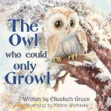 The Owl Who Could Only Growl