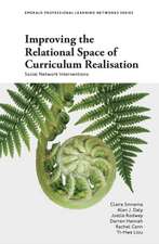 Improving the Relational Space of Curriculum Rea – Social Network Interventions