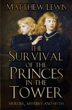 The Survival of the Princes in the Tower