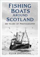 Fishing Boats Around Scotland: 30 Years of Photography