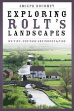 Exploring Rolt's Landscapes