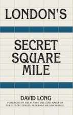 London's Secret Square Mile