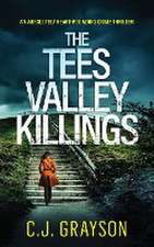 THE TEES VALLEY KILLINGS an absolutely heart-pounding crime thriller