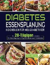 Mevis, N: Diabetes Essensplanung Kochbuch für Neu-Diabetiker