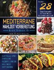 Geverozza, V: Mediterrane Mahlzeit Vorbereitung Kochbuch für