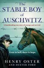 The Stable Boy of Auschwitz