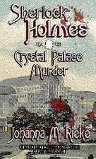 Sherlock Holmes and The Crystal Palace Murder