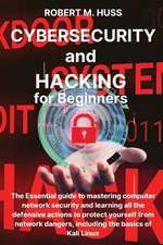 CYBERSECURITY and HACKING for Beginners