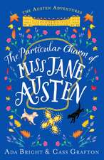 The Particular Charm of Miss Jane Austen