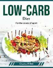 Low-Carb Diet: For the lovers of sport