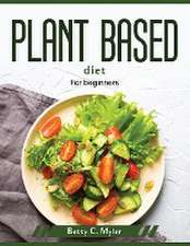 Plant based diet: For beginners