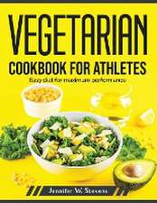 Vegetarian Cookbook for Athletes: Easy diet for maximum performance