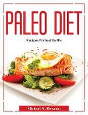 Paleo Diet: Recipes For healthy life