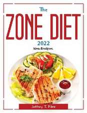 The Zone Diet 2022: New Recipes