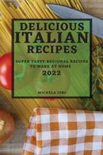 DELICIOUS ITALIAN RECIPES 2022