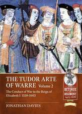 The Tudor Arte of Warre. Volume 2