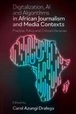 Digitisation, AI and Algorithms in African Journ – Practice, Policy and Critical Literacies