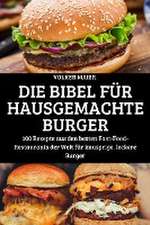 Volker Maier: BIBEL FÜR HAUSGEMACHTE BURGER