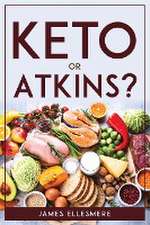 Keto Or Atkins?