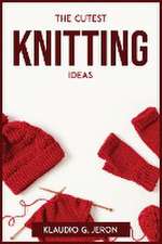 THE CUTEST KNITTING IDEAS