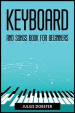 KEYBOARD AND SONGS BOOK FOR BEGINNERS