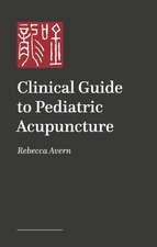 A Practical Guide to Pediatric Acupuncture