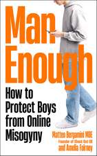 Man Enough: How to Protect Boys from Online Misogyny