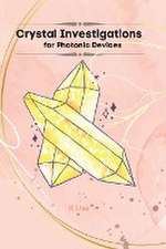 Crystal Investigations for Photonic Devices