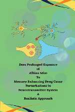 Does prolonged exposure of albino mice to memory enhancing drug cause perturbations in neurotransmitter system a realistic approach