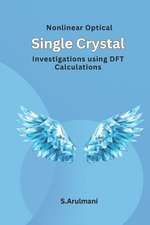 Nonlinear Optical Single Crystal Investigations using DFT Calculations