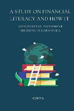 A Study on Financial Literacy and How It Affects Retail Investment Decisions in Karnataka