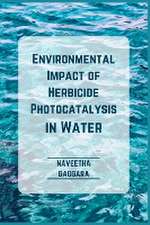 Environmental Impact of Herbicide Photocatalysis in Water